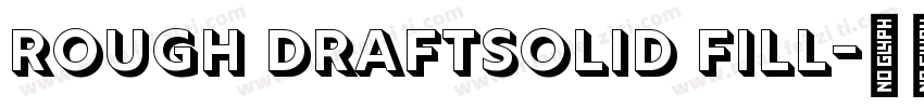 Rough DraftSolid Fill字体转换